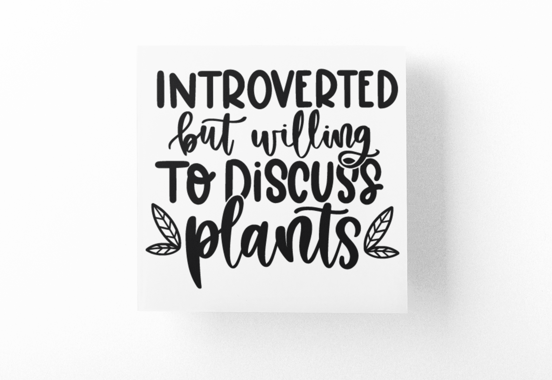 WinsterCreations™ – wholesale Sticker – Introverted But Willing To Discuss Plants Plant Mom Sticker3