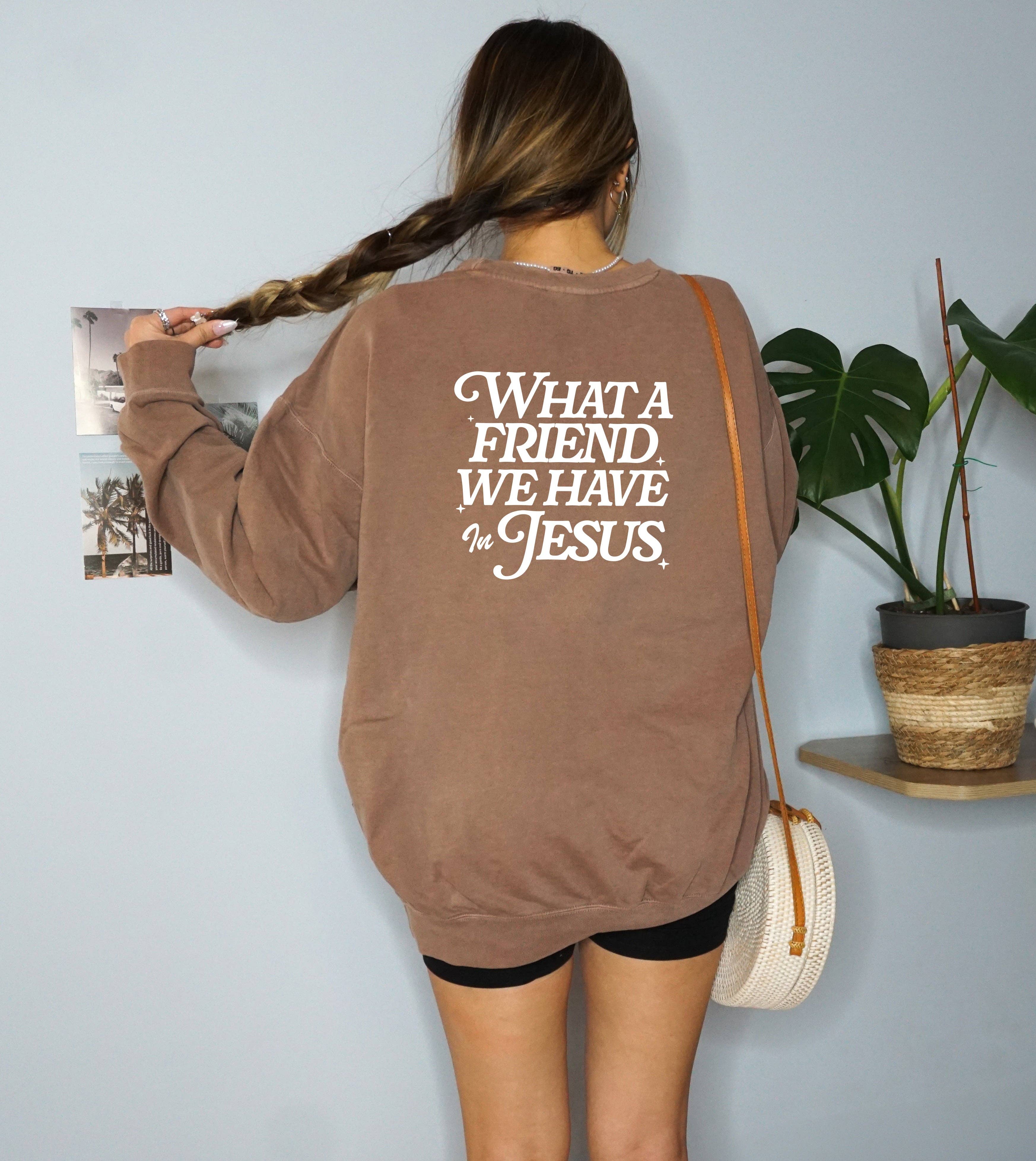 Verita Culture - Wholesale Graphic Sweatshirt - Women's - What A Friend We Have In Jesus Comfort Colors Sweatshirt1