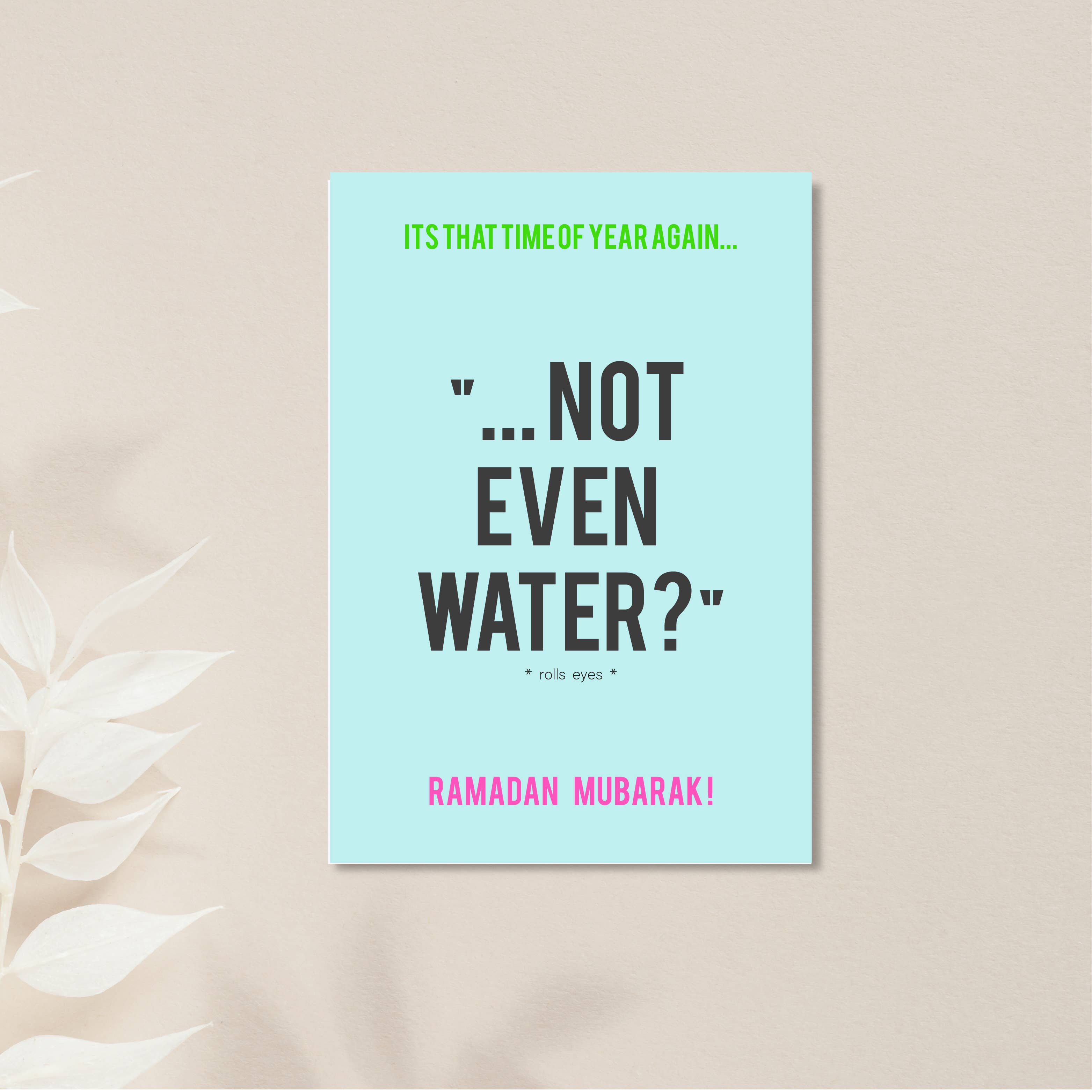 Studio Saba - Wholesale Eid & Ramadan Card - Not Even Water Ramadan Greeting Card1
