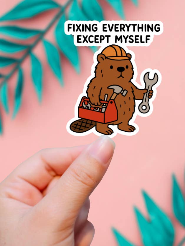 Fixing Everything Except Myself Sticker for wholesale by EnchantingSunshine
