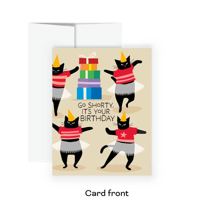 All Very Goods - Wholesale Birthday Card - Greeting Card - Go Shorty, it's Your Birthday1