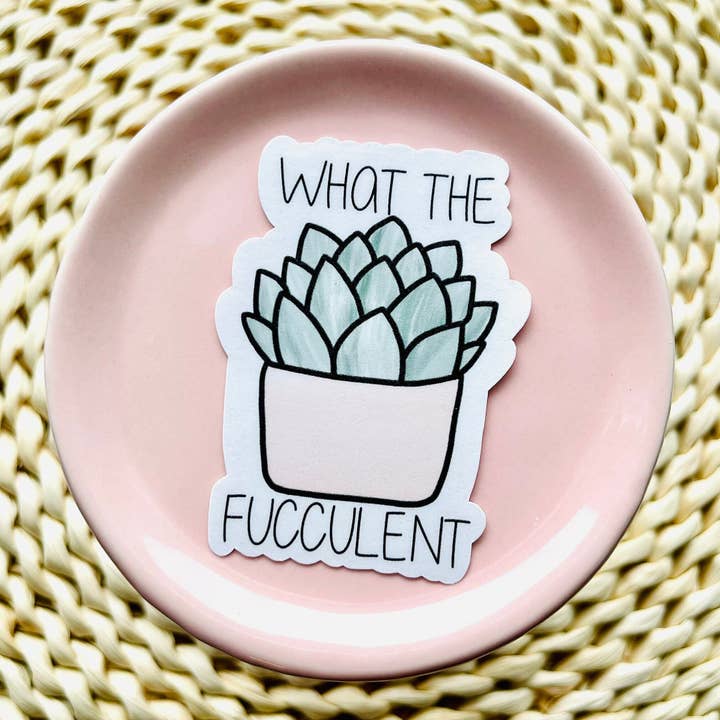 MarissaDDesigns - Wholesale Sticker - What The Fucculent Sticker2
