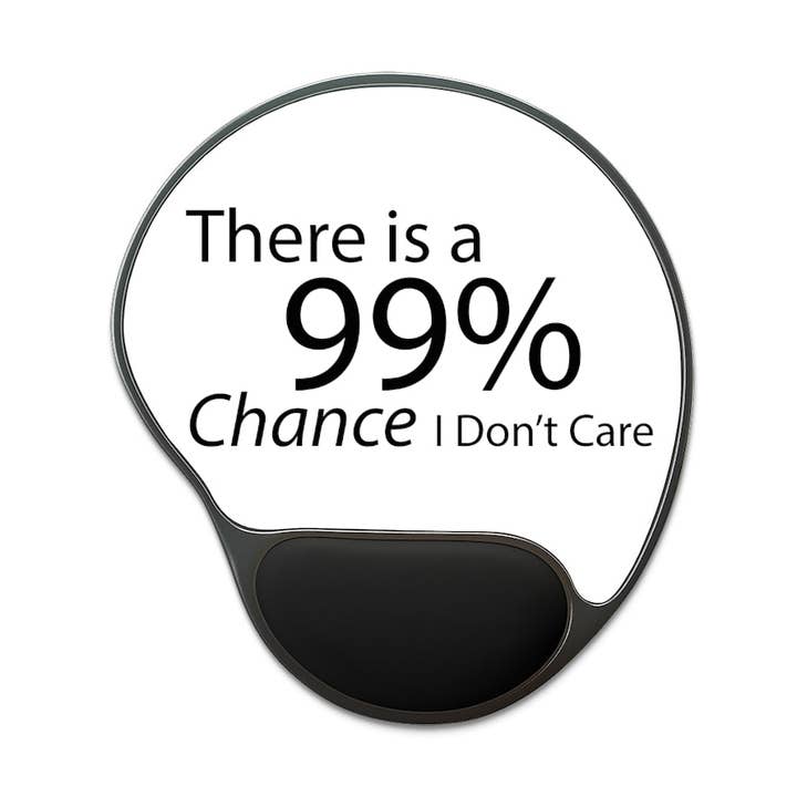 Hay un 99% de posibilidades de que no me importe alfombrilla para ratón con reposamuñecas para venta al por mayor de Marick Booster