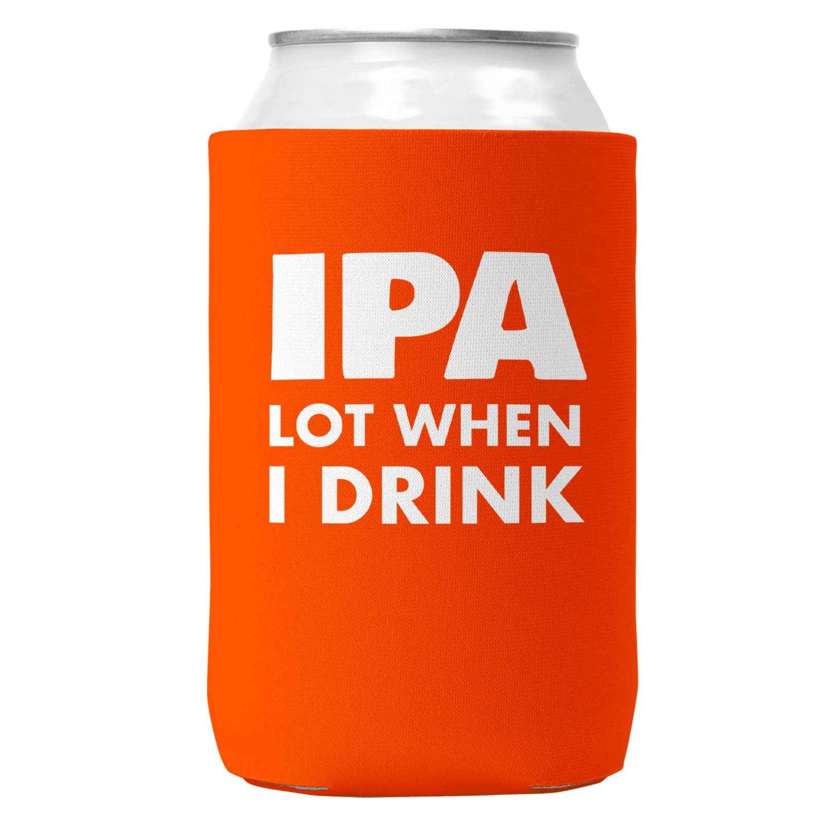 Wi-Wear - Wholesale Drink Huggers & Koozies - IPA Lot When I Drink Can Coozie Cooler for 12oz Cans2
