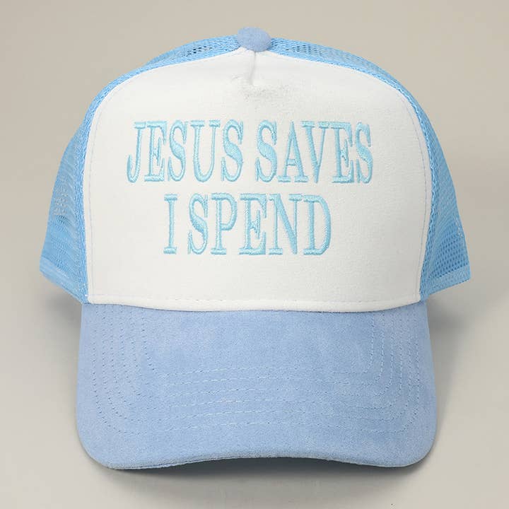 Sensibling Corp. - Wholesale Trucker Hat - Women's - JESUS SAVES I SPEND Embroidered Mesh Back Suede Trucker Cap