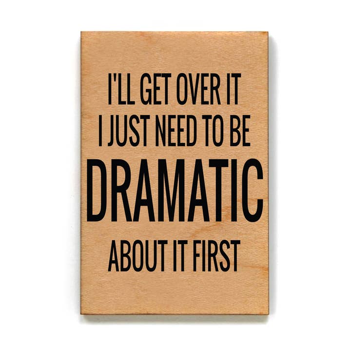 Refrigerator Magnets - I'll Get Over It I Just Need To Be for wholesale by Driftless Studios
