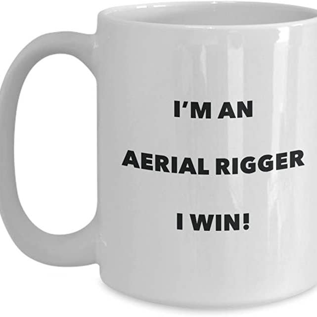 CustomHappy - Wholesale Coffee Mug - Aerial Rigger Mug, I'm an Aerial Rigger Mug I win!1