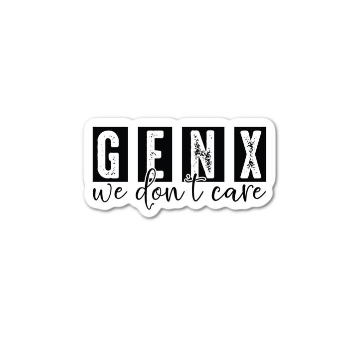 Stick-It Expressions - Wholesale Phone & Laptop Stickers - 3'' Sticker | Gen X We Don't Care Sticker