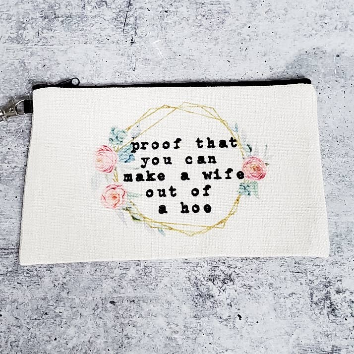 Salt and Sparkle – wholesale Wristlet – Proof You Can Make a Wife Out Of A Hoe Wallet Wristlet Bag0
