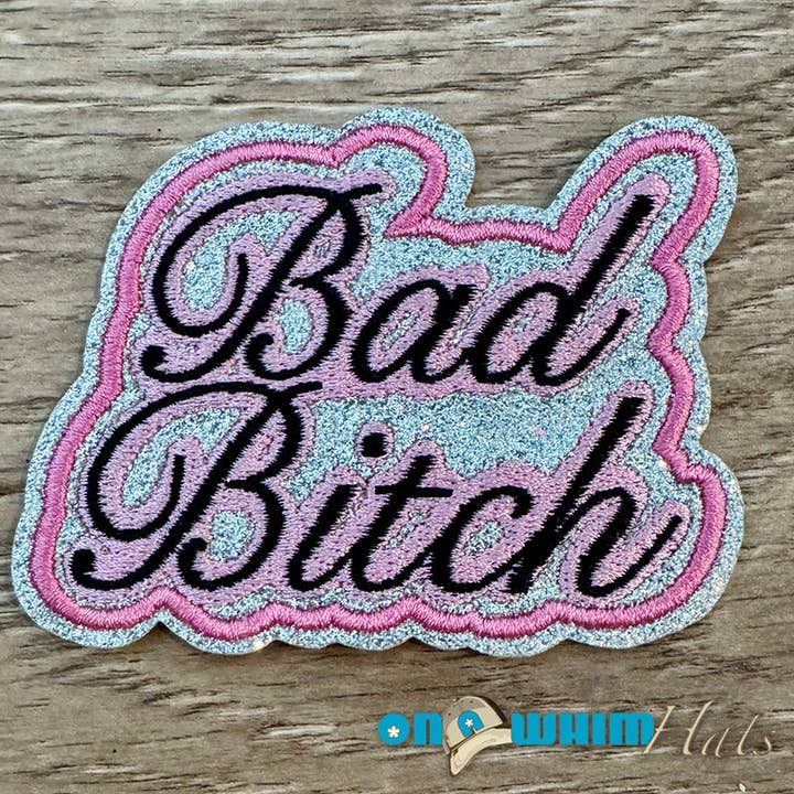 Bad Bitch Iron-On Patch for wholesale by On a Whim Hats