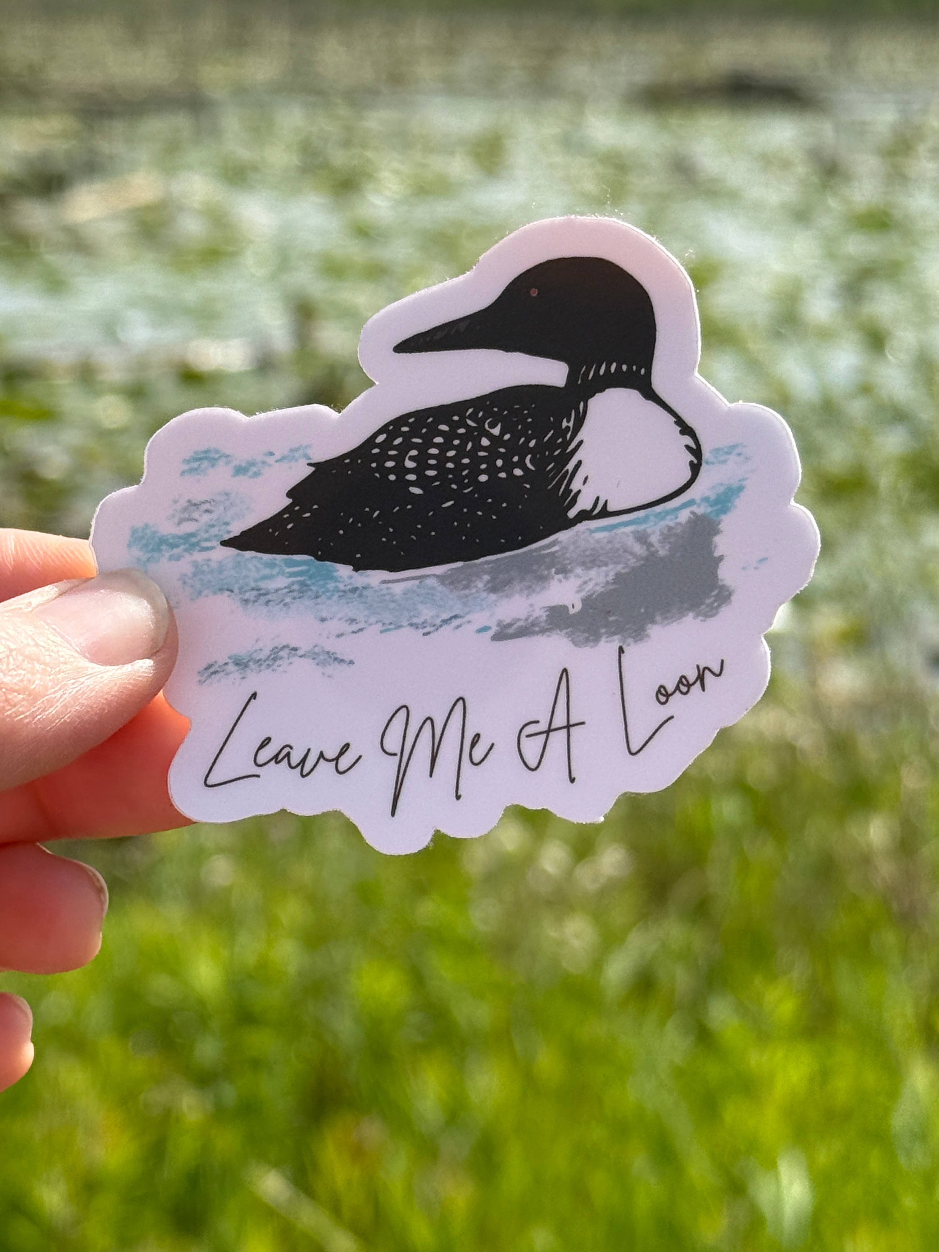 National Parks and Beyond - Wholesale Sticker - Leave Me A Loon Funny Round Vinyl Sticker1