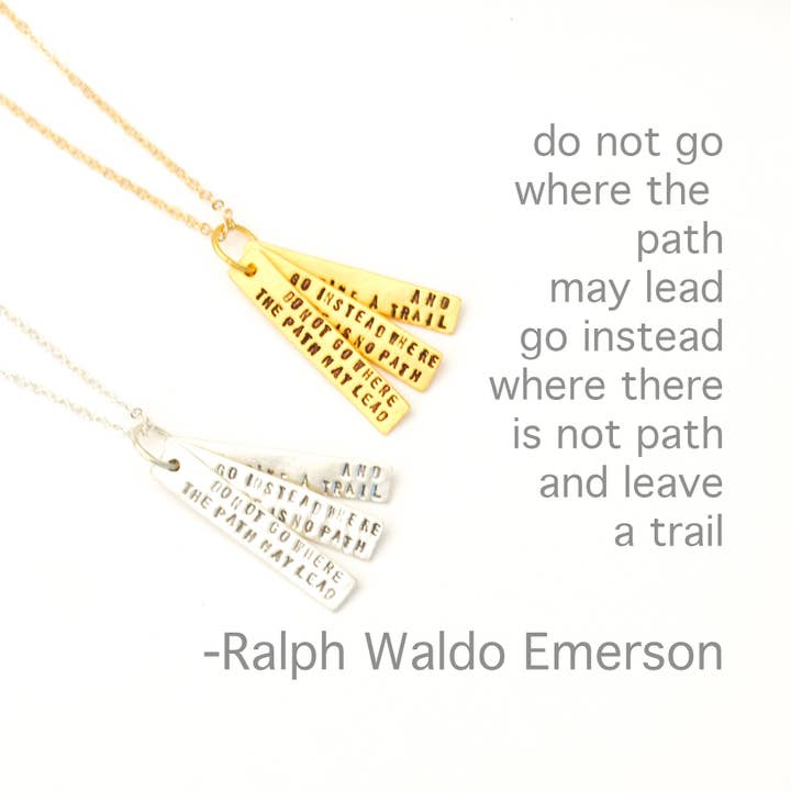 Do not go where the path may lead, go instead where there is no path and leave a trail -Ralph Waldo Emerson Quote Necklace for wholesale by Chocolate and Steel