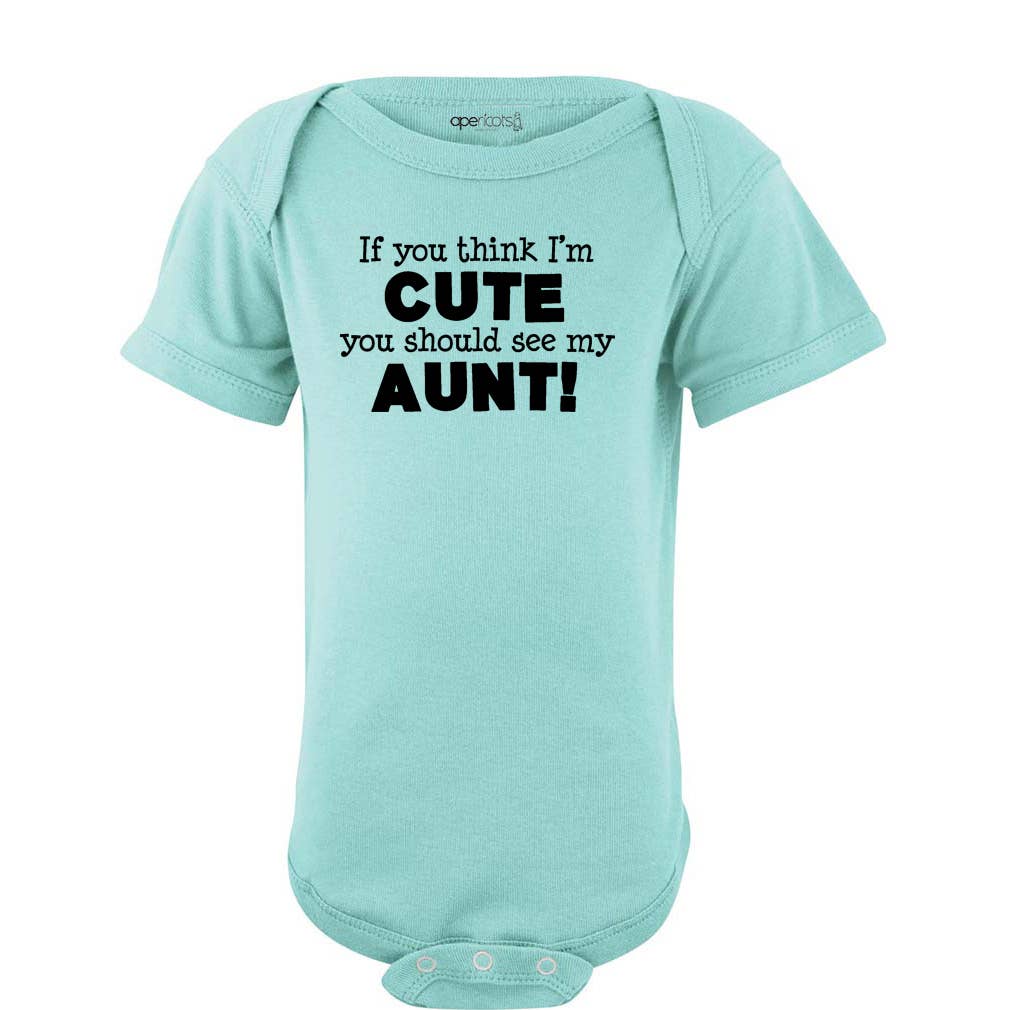 Apericots - Wholesale Bodysuit (Non-Footed) - Baby - You Think I'm Cute You Should See My Aunt Bodysuit8