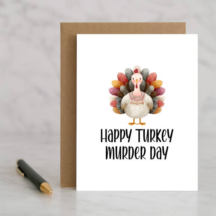 Happy Turkey Murder Day Card – Funny Dark Thanksgiving Card for wholesale by North Star Rustics Greetings