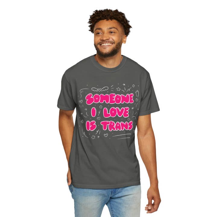 SoftBoysClub - Wholesale Screen Printed T-Shirt - Unisex - "Someone I Love Is Trans" Trans Ally T-Shirt5