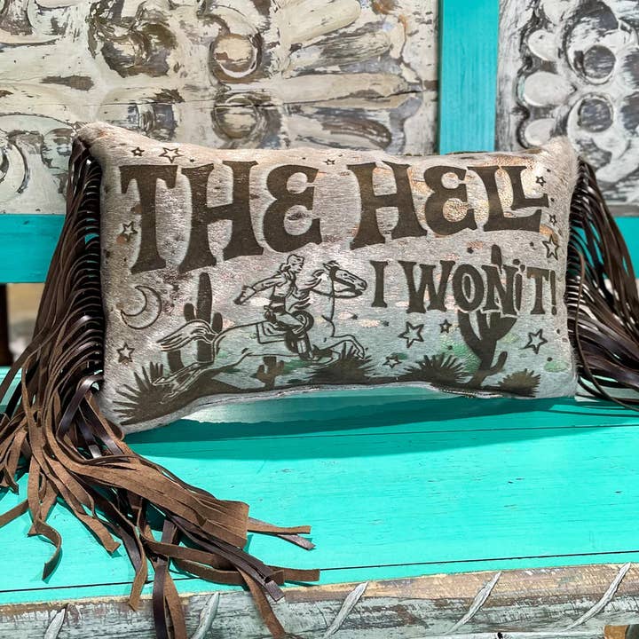 The Hell I Won't Won't, cuscino in pelle bovina per la vendita all'ingrosso da parte di Red Dirt Revivals