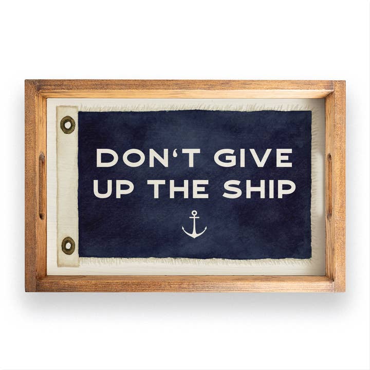 Don't Give Up The Ship Serving Tray for wholesale by Rustic Marlin Personalized Home Decor