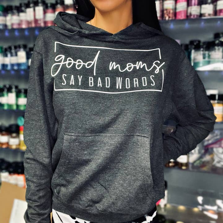 Good Moms Say Bad Words SCREENPRINT Lightweight Sweatshirt MTO for wholesale by Maria's Custom Designs