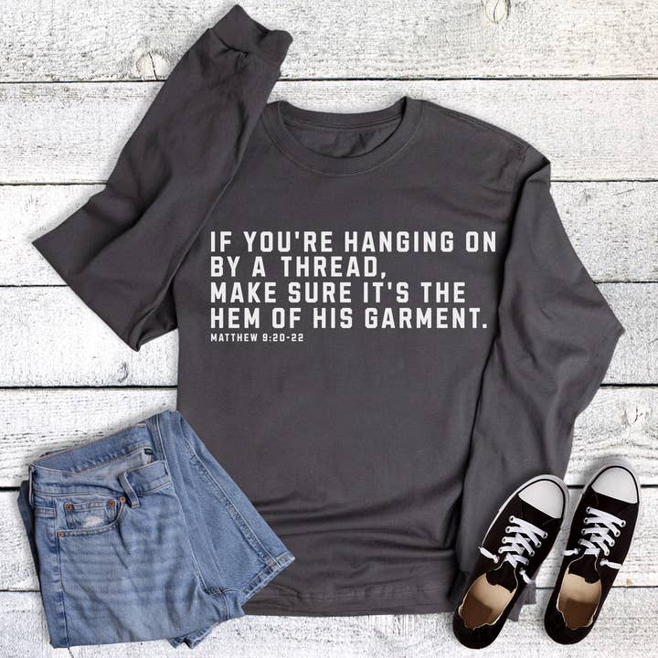 Faith Hanging by a Thread Hem of His Garment Long Sleeve Tee for wholesale by Dust and Roots