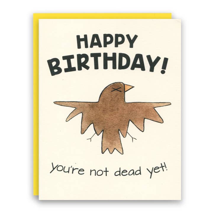 Happy Birthday! Not Dead Yet card for wholesale by Cat People Press