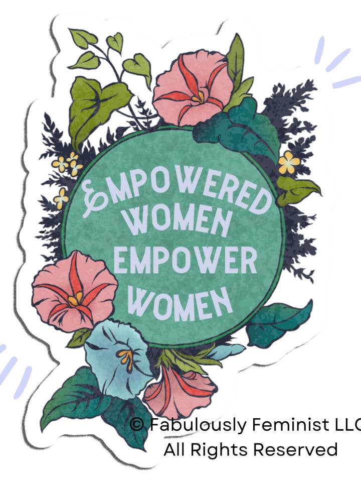 Empowered Women Empower Women: Feminist sticker for wholesale by Fabulously Feminist