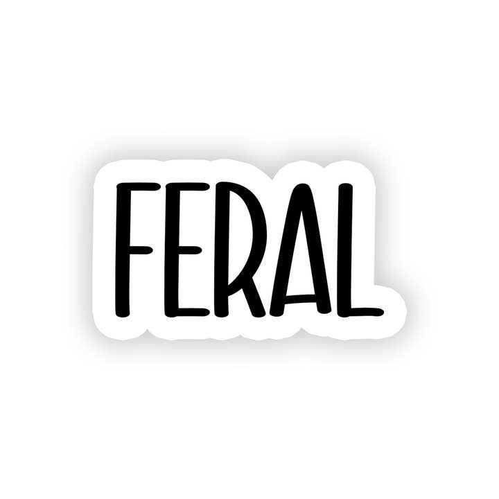 Feral | Trendy | Slang | Vinyl Sticker | Holographic | 3" for wholesale by Rebel and Siren Stickers