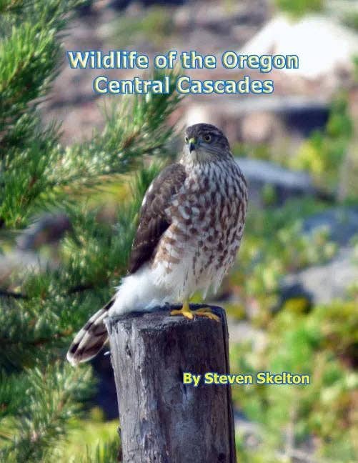 Books by splitShops - Wholesale Book - Adult - Wildlife of the Oregon Central Cascades - Paperback