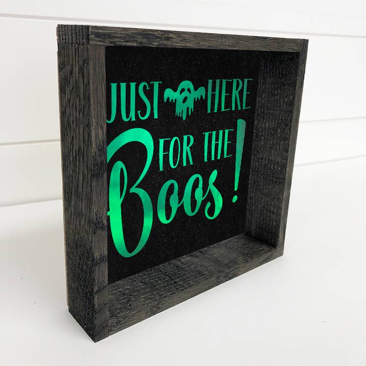 Hangout Home - Wholesale Sign - Just Here for the Boos - Halloween Word Wall Art