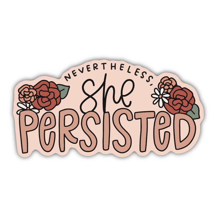 Kyn You Believe It - Wholesale Sticker - Nevertheless, She Persisted Sticker