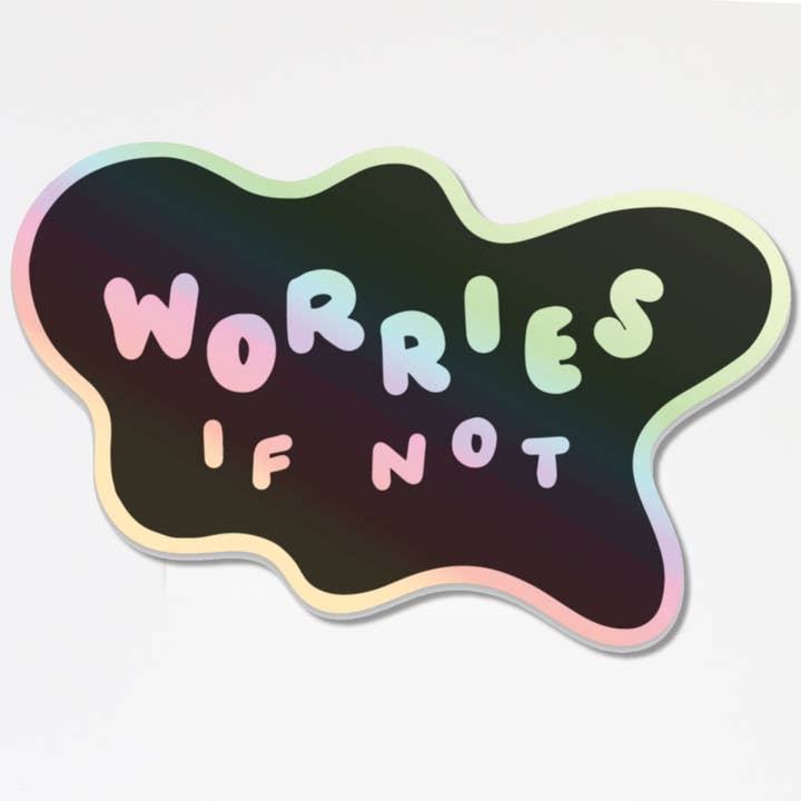 Worries if Not Sticker for wholesale by Party Sally