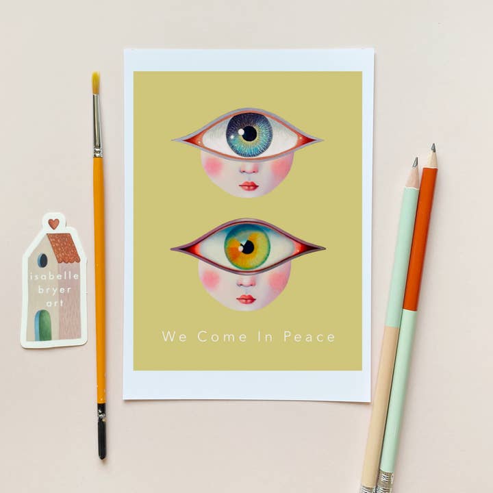 Isabelle Bryer Art - Wholesale Everyday Greeting Card - We Come In Peace Card – Surreal Eye Faces - 5"x7"