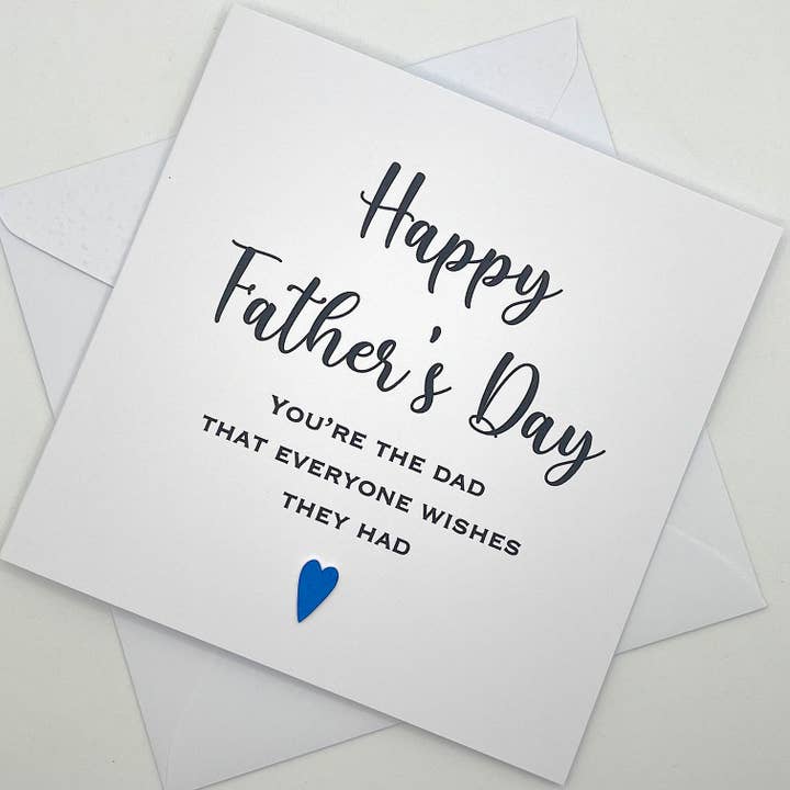 Father's Day Card. The Dad That Everyone Wishes They Had for wholesale by Looks Inviting