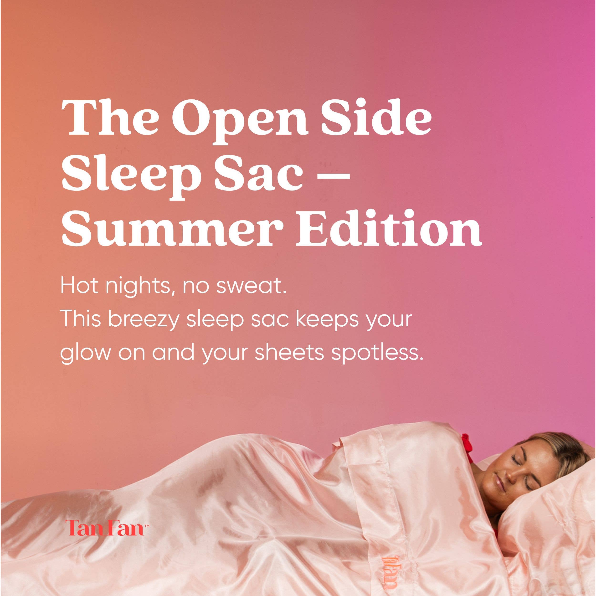 Tan Fan - Wholesale Sheet Set - Self  Tan Fan Sleep Sac - Open Side1