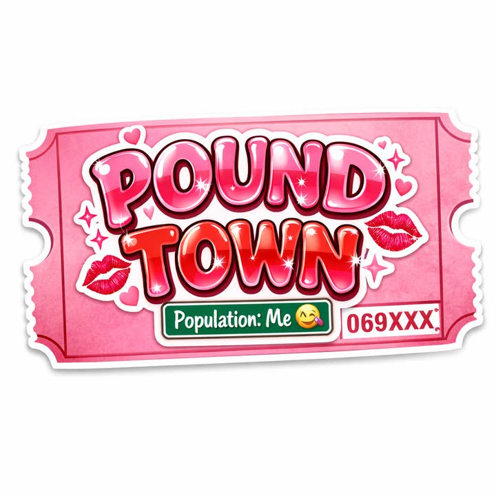 Billet pour Pound Town Population Moi Autocollant Imperméable pour la vente par Lyrical River Designs
