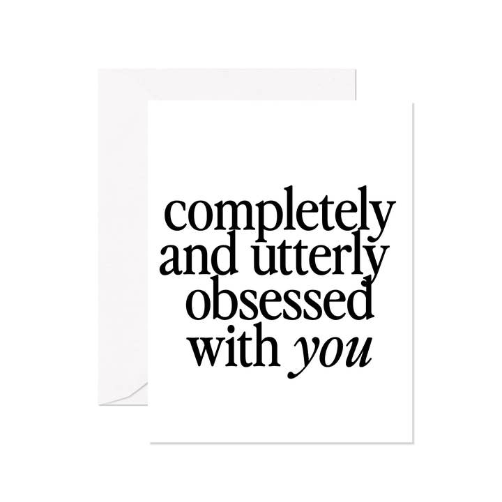 Completely And Utterly Obsessed With You Greeting Card for wholesale by Socialvites