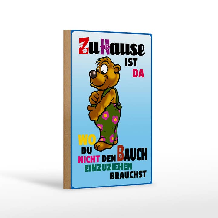 Wooden sign saying 12x18cm at home where belly does not move in for wholesale by Femer