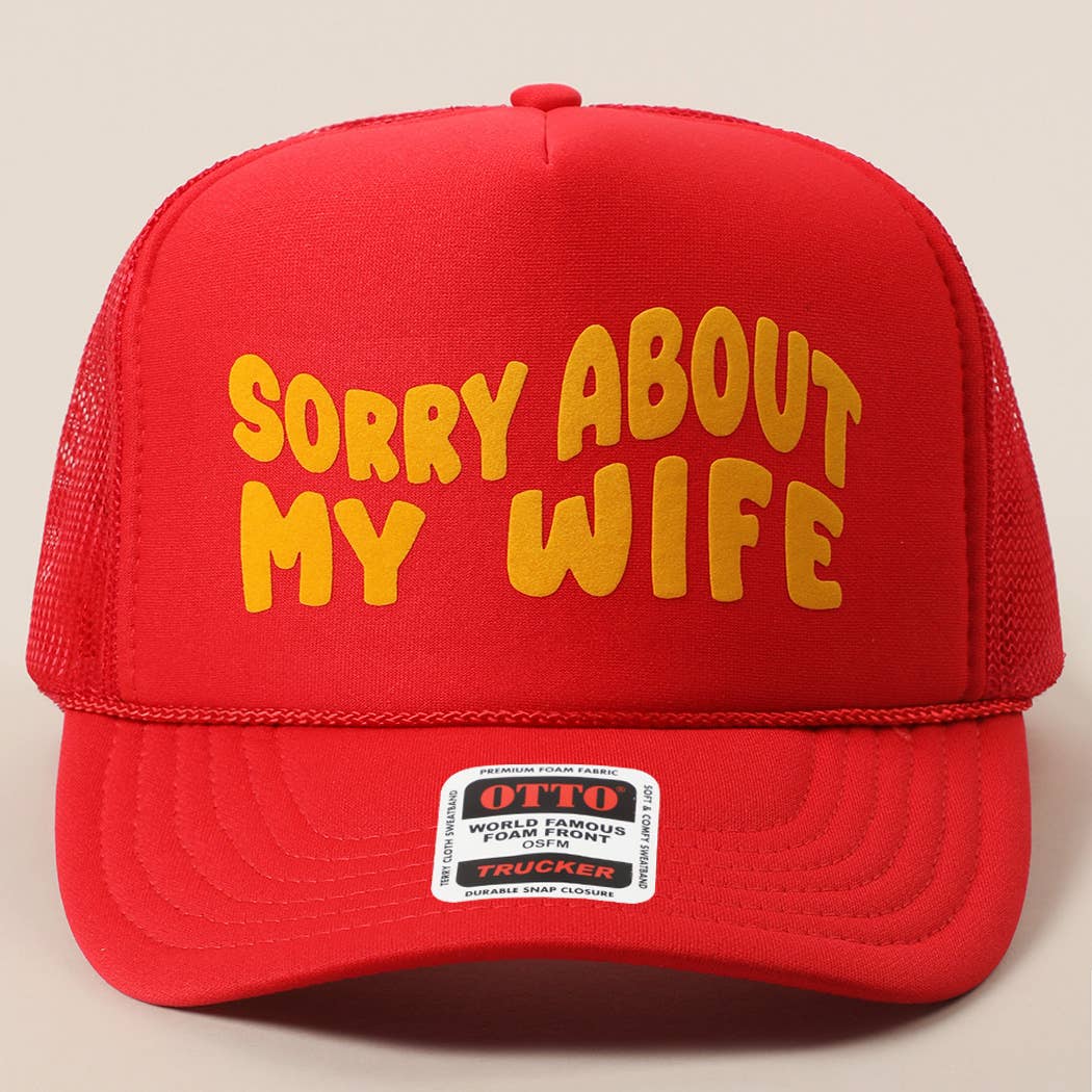 Fashion City - Wholesale Trucker Hat - Unisex - Sorry About My Wife / Husband Text Mesh Back Trucker Hat65