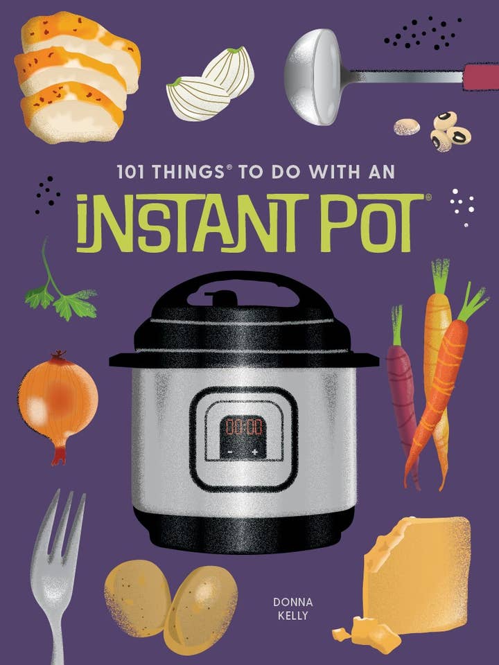 101 Things to Do With an Instant Pot®, new edition for wholesale by Gibbs Smith