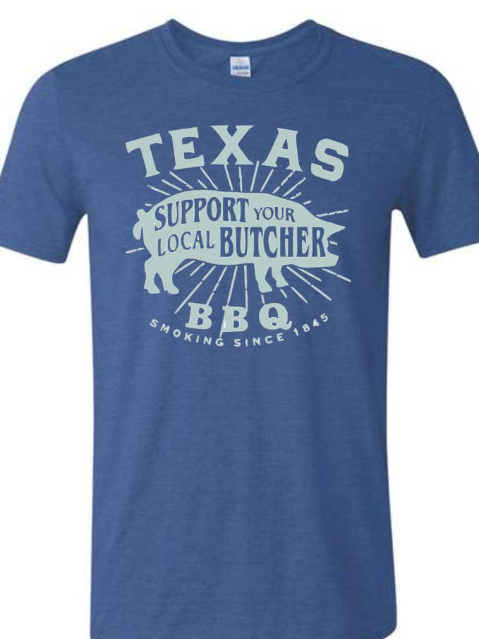 Texas BBQ Support Your Local Butcher T-Shirt for wholesale by Texas Life Outfitters