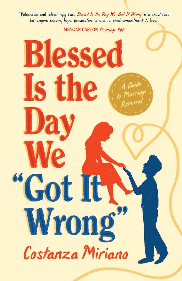 Sophia Institute Press - Wholesale Family & Relationships - Blessed Is the Day We "Got It Wrong"0