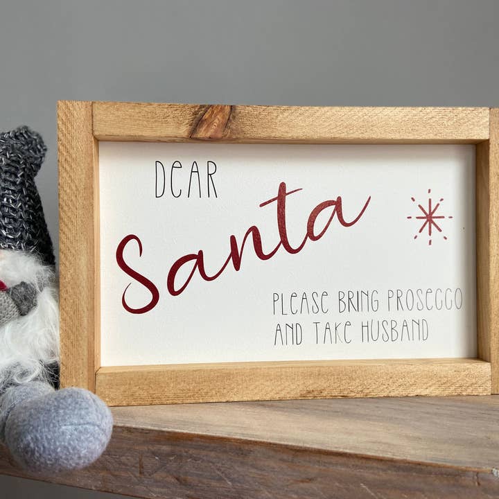 Dear Santa - Bring Prosecco Take Husband for wholesale by Finn & I