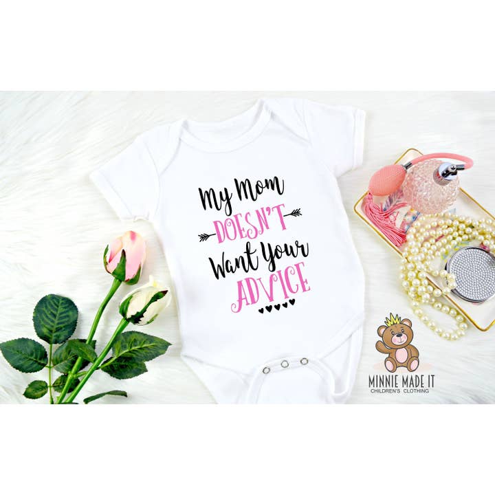 My Mom Doesn't Want Your Advice for wholesale by Minnie Made It