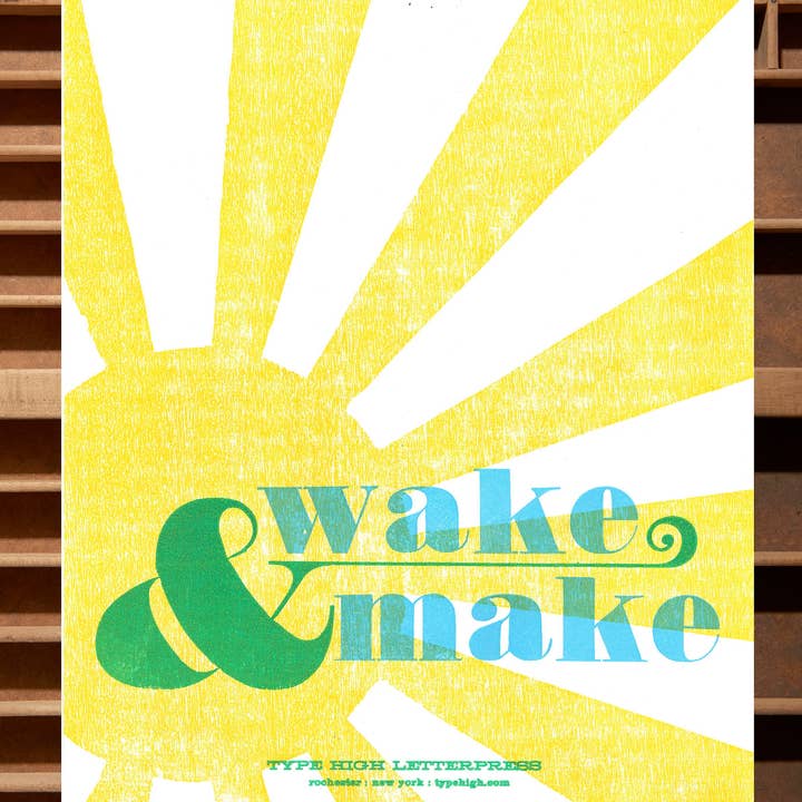 Wake and Make 8x10 Letterpress Print for wholesale by Type High Letterpress