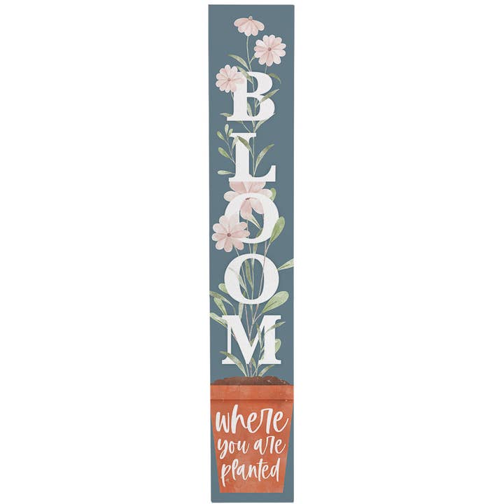 Bloom Where Planted - Porch Boards for wholesale by Sincere Surroundings