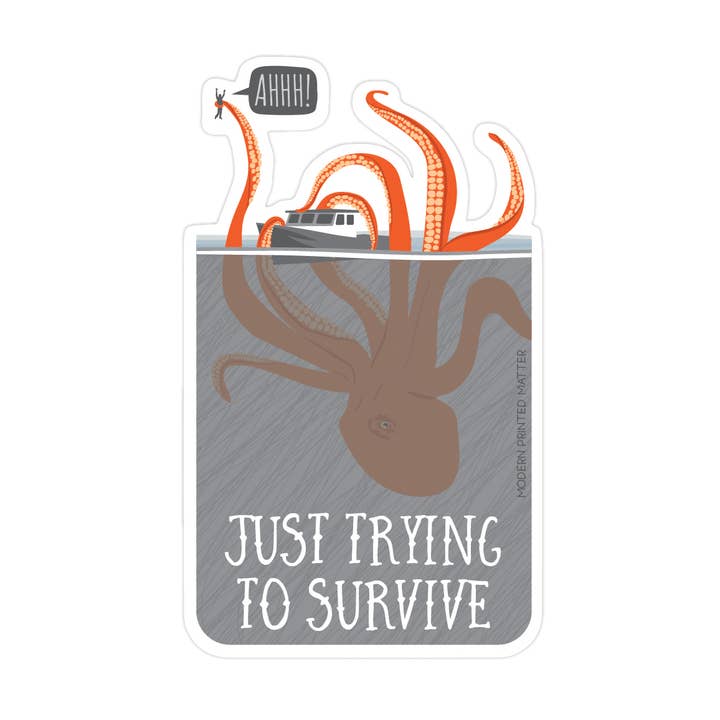 Autocollant Kraken Essayer de survivre pour la vente par Modern Printed Matter