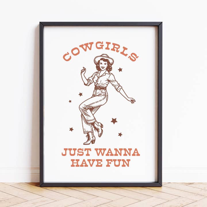 Cowgirls Just Wanna Have Fun Wall Print Motivational Poster Art Inspirational for wholesale by House of Binky