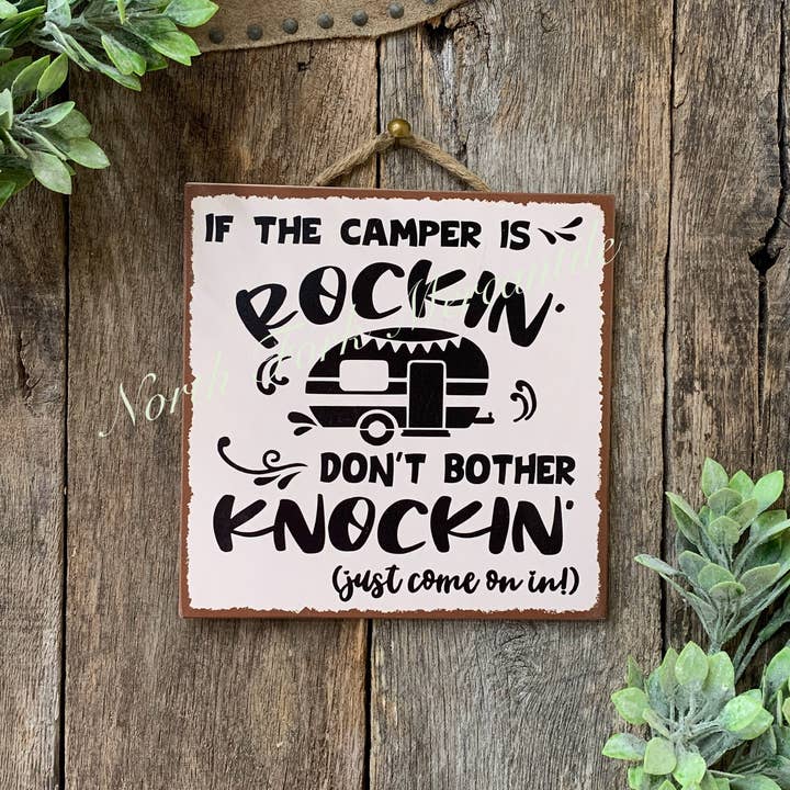 If The Camper Is Rockin Don't Bother Knockin, Camping Sign for wholesale by North Fork Mercantile
