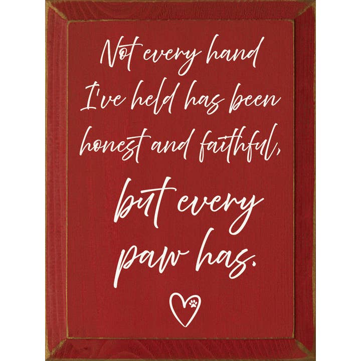 Not every hand I've held... - Sentimental Wood Dog Sign for wholesale by SAWDUST CITY