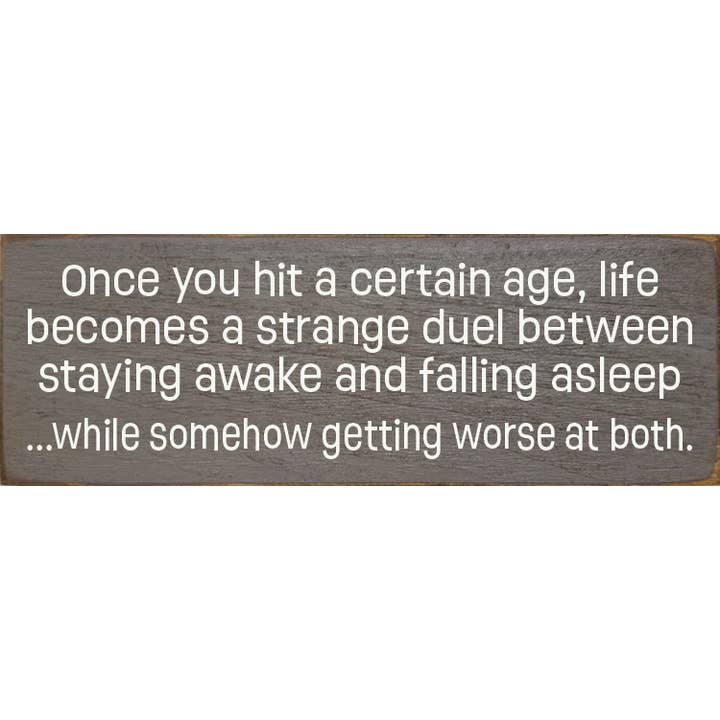 Once you hit a certain age - Funny Wood Sign About Aging for wholesale by SAWDUST CITY