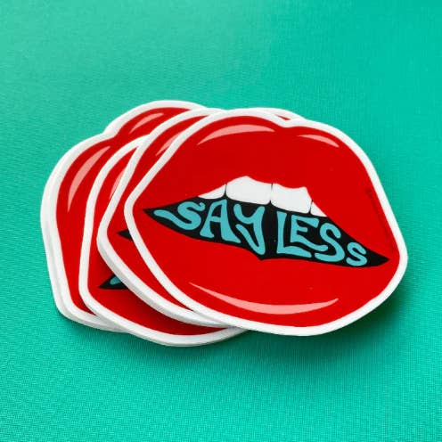 Say Less Sticker for wholesale by Brand Nhu Creative Studio